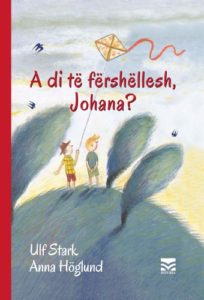 A di të frëshëllesh, Johana?