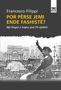 Por përse jemi ende fashistë?