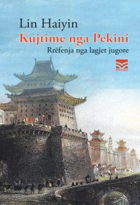 Kujtime nga Pekini – Rrëfenja nga lagjet jugore